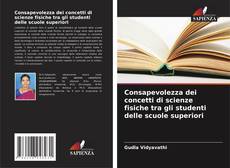Bookcover of Consapevolezza dei concetti di scienze fisiche tra gli studenti delle scuole superiori