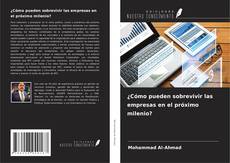 Copertina di ¿Cómo pueden sobrevivir las empresas en el próximo milenio?