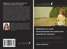 Buchcover von Mediación en casos internacionales de sustracción parental de menores