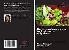 Bookcover of Kontrola poziomu glukozy we krwi poprzez odżywianie