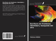 Capa do livro de Escritura sin fronteras: identidad y búsqueda del otro 