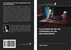 Copertina di La presencia de los cineastas en los documentales