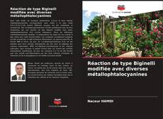 Capa do livro de Réaction de type Biginelli modifiée avec diverses métallophtalocyanines 