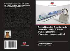 Buchcover von Détection des fraudes à la carte de crédit à l'aide d'un algorithme d'apprentissage cortical