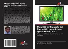 Couverture de Stabilità ambientale dei film sottili organici per applicazioni OLED