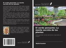 El verde pensante: La mente secreta de las plantas kitap kapağı