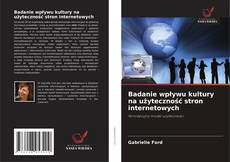 Badanie wpływu kultury na użyteczność stron internetowych kitap kapağı