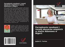 Zarządzanie zasobami i rozwój obszarów wiejskich w stanie Adamawa w Nigerii的封面