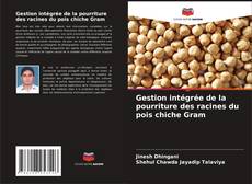 Portada del libro de Gestion intégrée de la pourriture des racines du pois chiche Gram