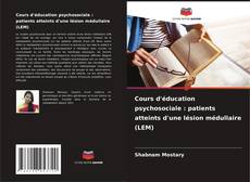 Buchcover von Cours d'éducation psychosociale : patients atteints d'une lésion médullaire (LEM)