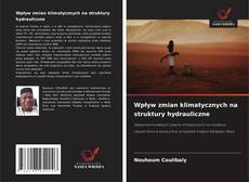 Couverture de Wpływ zmian klimatycznych na struktury hydrauliczne