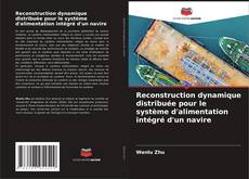 Portada del libro de Reconstruction dynamique distribuée pour le système d'alimentation intégré d'un navire