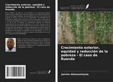 Couverture de Crecimiento exterior, equidad y reducción de la pobreza - El caso de Ruanda
