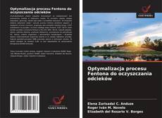Optymalizacja procesu Fentona do oczyszczania odcieków的封面