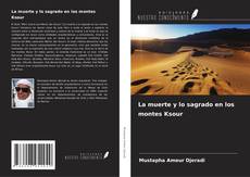 Buchcover von La muerte y lo sagrado en los montes Ksour