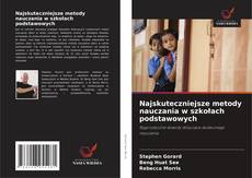 Najskuteczniejsze metody nauczania w szkołach podstawowych的封面