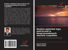 Copertina di Analiza opóźnień typu end-to-end w bezprzewodowych sieciach czujników
