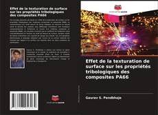 Capa do livro de Effet de la texturation de surface sur les propriétés tribologiques des composites PA66 