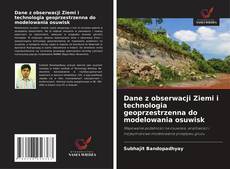 Dane z obserwacji Ziemi i technologia geoprzestrzenna do modelowania osuwisk的封面
