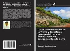 Datos de observación de la Tierra y tecnología geoespacial para la modelización de deslizamientos de tierra的封面