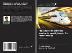 Capa do livro de Idea para un sistema sanitario ecológico en los ferrocarriles 