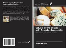 Copertina di Estudio sobre el queso nak: Aspectos funcionales