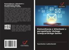 Обложка Komunikacja z klientami z perspektywy dużego szwajcarskiego banku