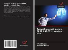 Portada del libro de Związek mutacji genów BCRP i ABCB1 z rakiem płuc