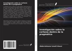 Capa do livro de Investigación sobre la cortesía dentro de la pragmática 