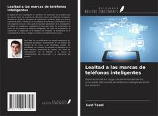 Lealtad a las marcas de teléfonos inteligentes kitap kapağı