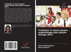 Обложка Trudności w nauce języka angielskiego jako języka obcego (EFL)