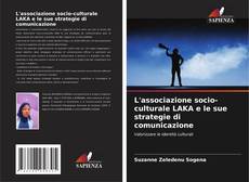 Couverture de L'associazione socio-culturale LAKA e le sue strategie di comunicazione
