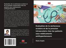 Portada del libro de Évaluation de la sécheresse oculaire et de la pression intraoculaire chez les patients sous médicaments antihypertenseurs