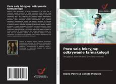 Poza salą lekcyjną: odkrywanie farmakologii的封面