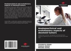 Обложка Anatomoclinical and evolutionary aspects of desmoid tumors