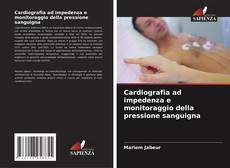 Couverture de Cardiografia ad impedenza e monitoraggio della pressione sanguigna