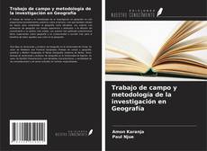 Trabajo de campo y metodología de la investigación en Geografía kitap kapağı