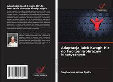 Adaptacja lalek Kwagh-Hir do tworzenia obrazów kinetycznych的封面