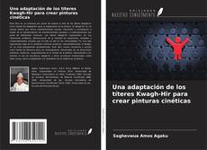 Una adaptación de los títeres Kwagh-Hir para crear pinturas cinéticas kitap kapağı