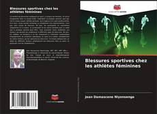 Buchcover von Blessures sportives chez les athlètes féminines