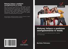 Borítókép a  Motywy leżące u podstaw zaangażowania w modę - hoz