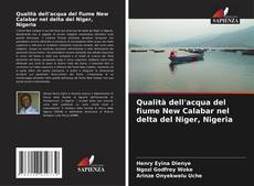 Buchcover von Qualità dell'acqua del fiume New Calabar nel delta del Niger, Nigeria
