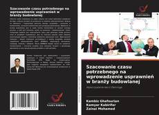 Borítókép a  Szacowanie czasu potrzebnego na wprowadzenie usprawnień w branży budowlanej - hoz