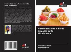 Buchcover von Fermentazione e il suo impatto sulla fitochimica