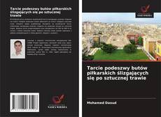 Borítókép a  Tarcie podeszwy butów piłkarskich ślizgających się po sztucznej trawie - hoz