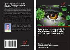 Couverture de Ajurwedyjskie podejście do starczej niedojrzałej zaćmy (Kaphaja Kacha)