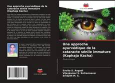 Copertina di Une approche ayurvédique de la cataracte sénile immature (Kaphaja Kacha)