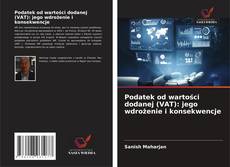 Portada del libro de Podatek od wartości dodanej (VAT): jego wdrożenie i konsekwencje