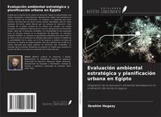 Copertina di Evaluación ambiental estratégica y planificación urbana en Egipto