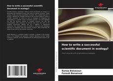 Couverture de How to write a successful scientific document in ecology?